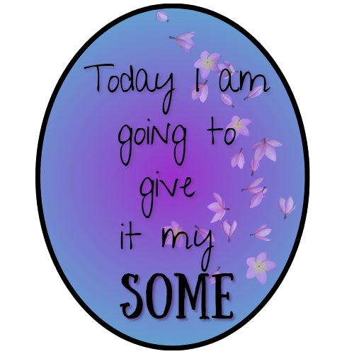 2" Sticker - Give it some